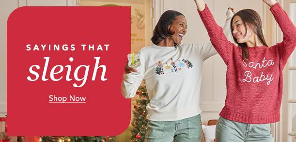 Sayings the Sleigh- Shop Now